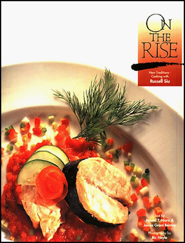 Stock image for On the Rise, New Traditions Cooking with Russell Siu for sale by Better World Books: West