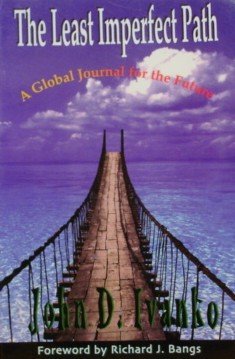 Stock image for The Least Imperfect Path : A Global Journal for the Future for sale by Wonder Book