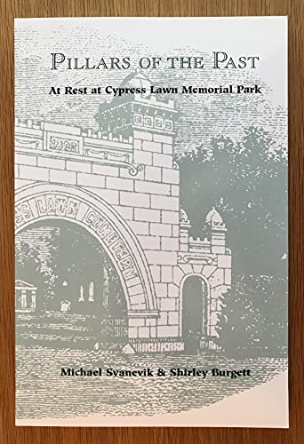 Stock image for Pillars of the past: At rest at Cypress Lawn Memorial Park for sale by SecondSale