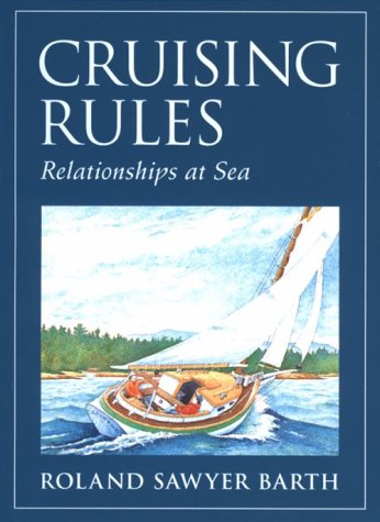 Imagen de archivo de Cruising rules: Relationships at sea a la venta por Wonder Book