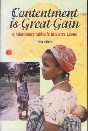 Contentment Is Great Gain: A Missionary Midwife in Sierra Leone