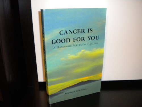 Beispielbild fr Cancer Is Good For You, a Handbook for Total Healing zum Verkauf von BooksRun