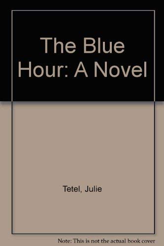 Imagen de archivo de The Blue Hour: A Novel a la venta por Books Do Furnish A Room