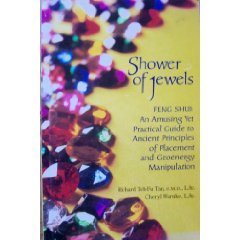 Beispielbild fr Shower of Jewels : Feng Shui: An Amusing Yet Practical Guide to Ancient Principles of Placement and Geoenergy Manipulation zum Verkauf von SecondSale