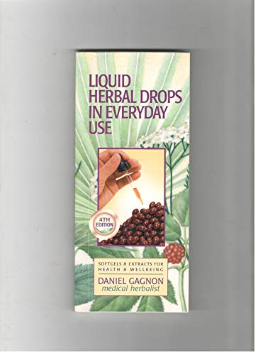 Stock image for Liquid Herbal Drops in Everyday Use: Softgels & Extracts for Health & Wellbeing for sale by SecondSale
