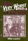 Imagen de archivo de My Very Worst Friend: A Memoir a la venta por Kisselburg Military Books