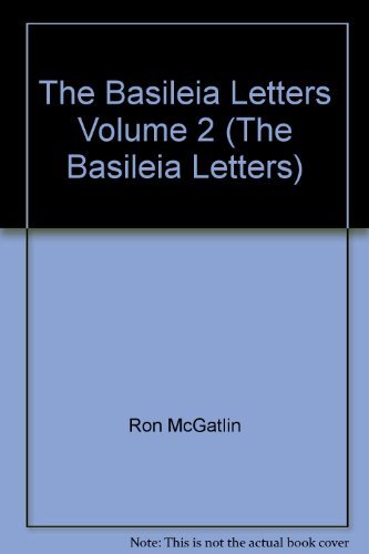 Beispielbild fr The Basileia Letters Volume 2 (The Basileia Letters) zum Verkauf von RIVERLEE BOOKS