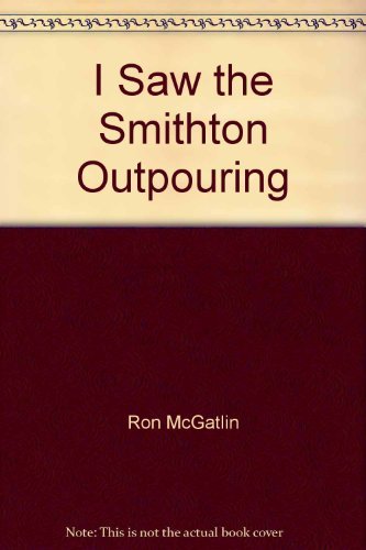 9780965454650: Title: I Saw the Smithton Outpouring Revival on a Small P [Paperback] by Ron ...