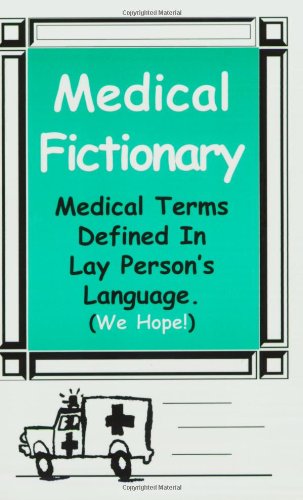 9780965456340: Medical Fictionary