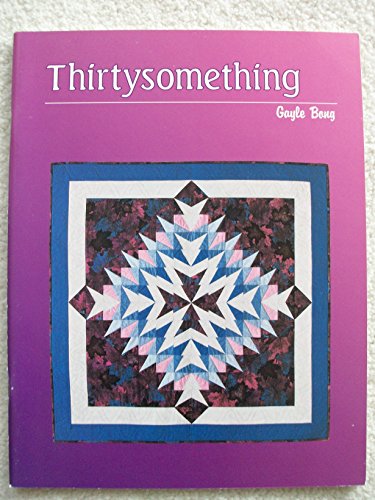 Stock image for Thirtysomething : A Patchwork Pattern for sale by Better World Books