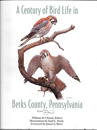 9780965459419: A Century of Bird Life in Berks County, Pennsylvanai [Hardcover] by