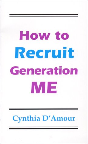 Imagen de archivo de How to Recruit Generation Me a la venta por The Book Corner