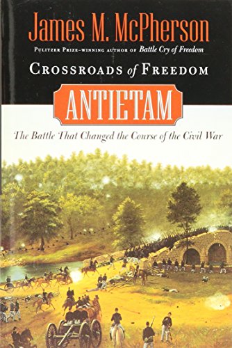 Stock image for Crossroads of Freedom : Antietam for sale by SecondSale