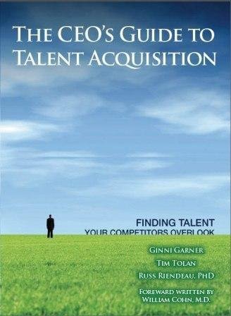 9780965463133: The CEO's Guide to Talent Acquisition - Finding Talent Your Competitors Overlook