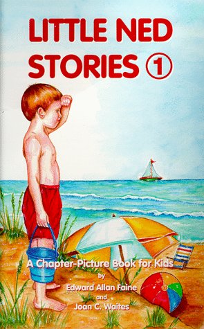 Stock image for Little Ned Stories: A Chapter-Picture Book for Kids for sale by Once Upon A Time Books