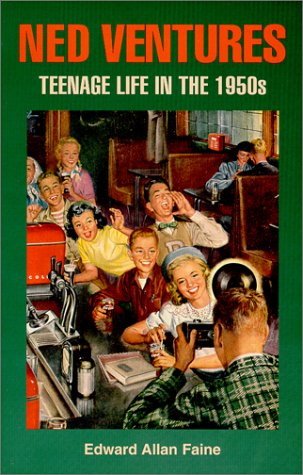 Beispielbild fr Ned Ventures: Teenage Life in the 1950s zum Verkauf von Wonder Book