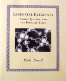 9780965465755: Essential Elements (Atoms, Quarks and The Periodic Table)