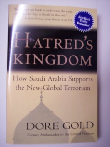 Stock image for Hatred's Kingdom: How Saudi Arabia Supports the New Global Terrorism for sale by BooksMark