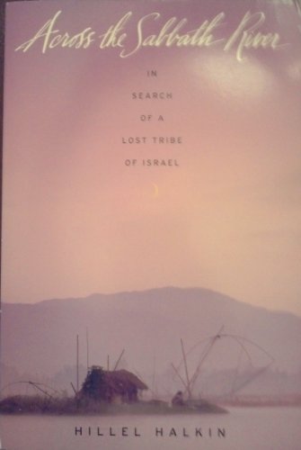 Stock image for Across the Sabbath River: In Search of the Lost Tribe of Israel for sale by SecondSale