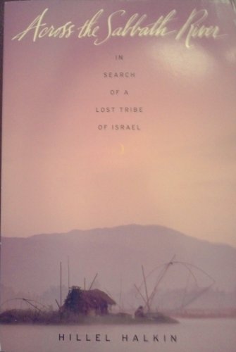 9780965468350: Across the Sabbath River: In Search of the Lost Tribe of Israel
