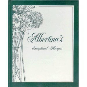 Beispielbild fr Albertina's Exceptional Recipes zum Verkauf von SecondSale