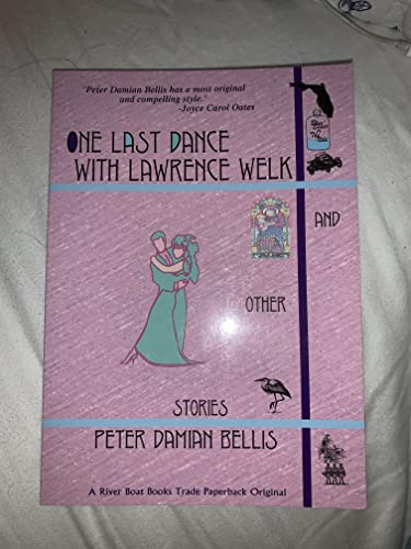 Beispielbild fr One Last Dance With Lawrence Welk & Other Stories: And Other Stories zum Verkauf von Montclair Book Center