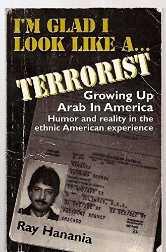 Stock image for I'm Glad I Look Like a Terrorist: Growing Up Arab in America for sale by ThriftBooks-Atlanta