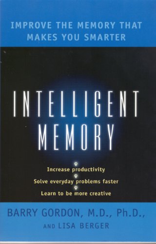 Stock image for Intelligent Memory: Improve The Memory That Makes You Smarter for sale by Library House Internet Sales