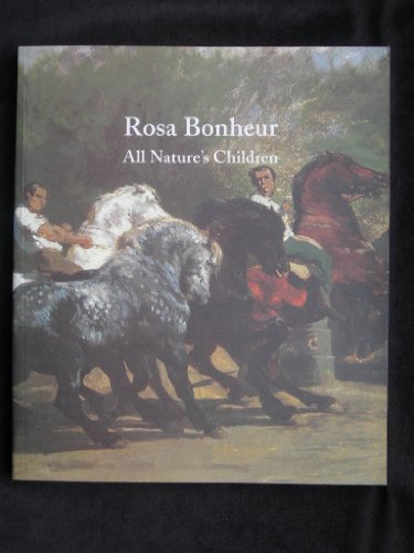 9780965479318: Rosa Bonheur: All Nature's Children