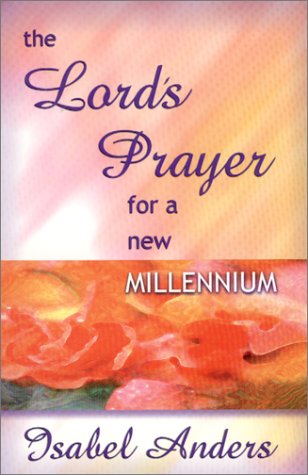 Imagen de archivo de The Lord's Prayer for a new Millenium a la venta por Windows Booksellers