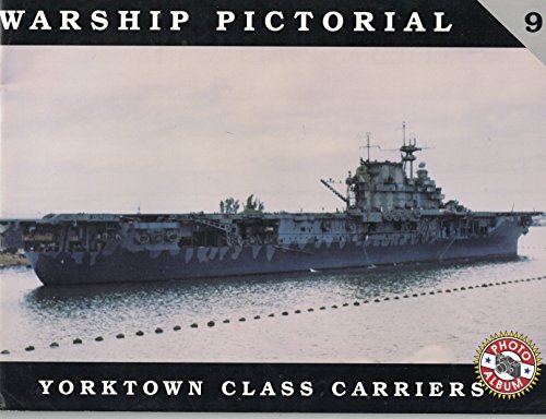 Stock image for Title: Warship Pictorial No 9 Yorktown Class Carriers for sale by WorldofBooks