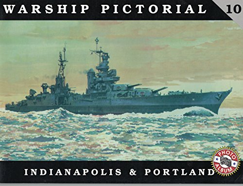 Stock image for Warship Pictorial No. 10 - USS Indianapolis CA-35 & Portland CA-33 Class Cruisers for sale by Decluttr