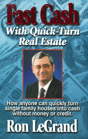 Imagen de archivo de Fast Cash with Quick-Turn Real Estate : How Anyone Can Quickly Turn Single Family Houses into Cash a la venta por Better World Books