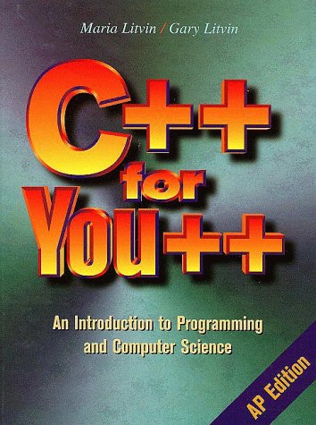 Imagen de archivo de C++ for You++, AP Edition : An Introduction to Programming and Computer Science a la venta por Better World Books