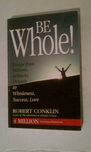 Beispielbild fr Be Whole! zum Verkauf von Better World Books