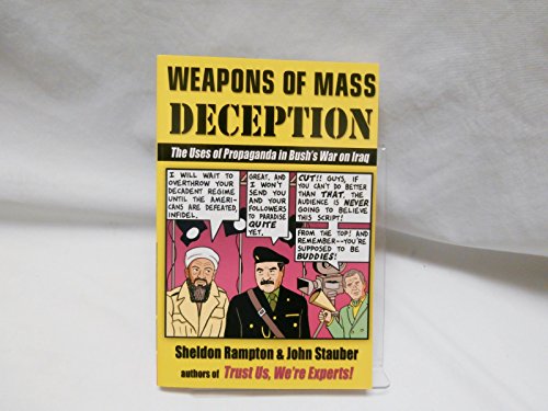 Stock image for Weapons Of Mass Deception - Uses Of Propaganda In Bush's War On Iraq for sale by Wonder Book