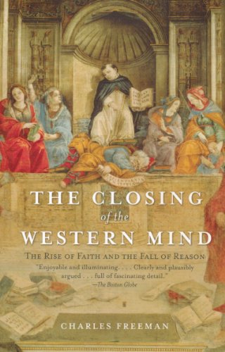 9780965493062: The Closing of the Western Mind The Rise of Faith and the Fall of Reason