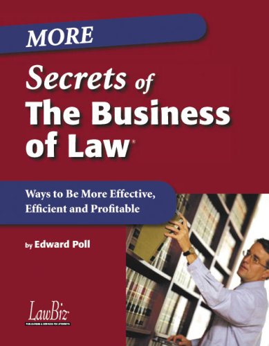 More Secrets of the Business of Law (9780965494861) by Edward Poll