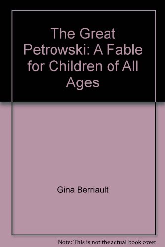 Stock image for The Great Petrowski: A Fable for Children of All Ages for sale by Bookmans