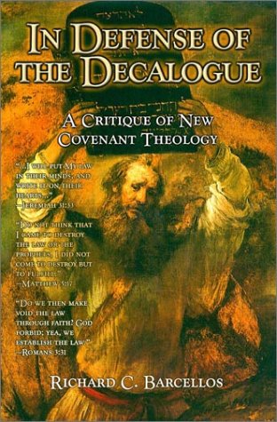 Stock image for In Defense of the Decalogue : A Critique of New Covenant Theology for sale by HPB-Red