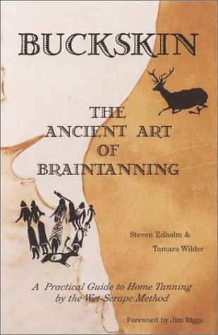 Imagen de archivo de Buckskin: The Ancient Art of Braintanning a la venta por GF Books, Inc.