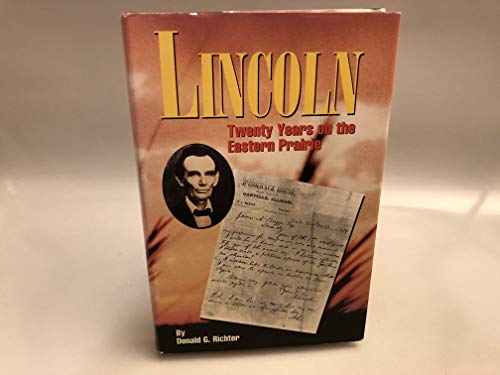 9780965497626: Lincoln: Twenty Years on Eastern Prairie