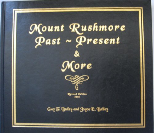 Imagen de archivo de Mount Rushmore Past ~ Present & More a la venta por HPB-Emerald