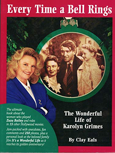 Stock image for Every time a bell rings: The wonderful life of Karolyn Grimes for sale by HPB-Red