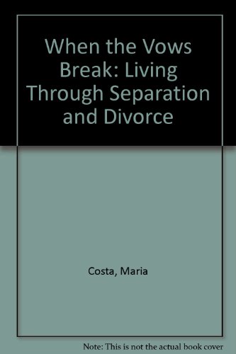 Beispielbild fr When the Vows Break: Living Through Separation and Divorce zum Verkauf von Wonder Book