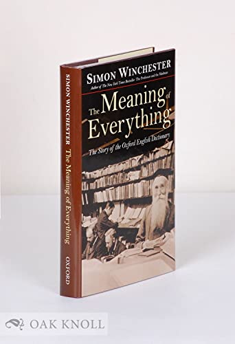 Stock image for The Meaning of Everything: The Story of the Oxford English Dictionary for sale by Persephone's Books