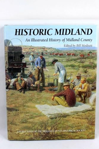 Stock image for Historic Midland : An Illustrated History of Midland County for sale by HPB-Diamond