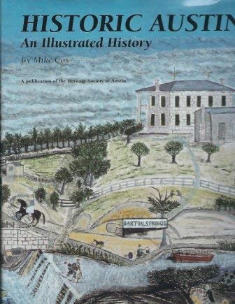 Stock image for Historic Austin, an Illustrated History for sale by SecondSale