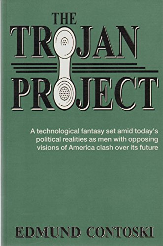 9780965500753: The Trojan Project: A Novel of Intrigue About Reshaping America
