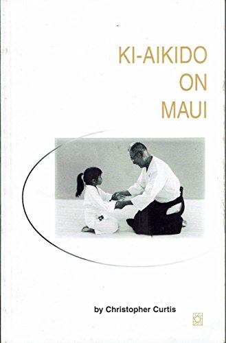 Beispielbild fr Ki-Aikido on Maui zum Verkauf von Bear Pond Books